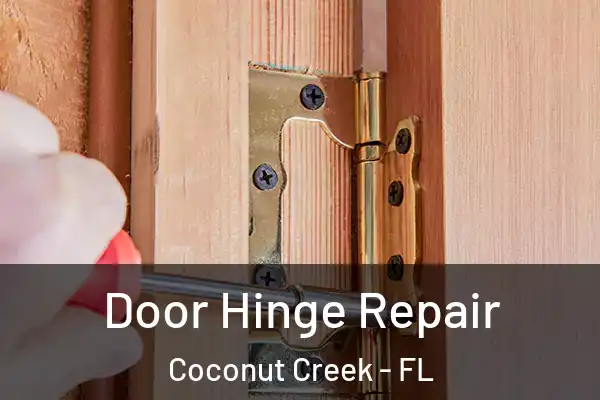  Door Hinge Repair Coconut Creek - FL