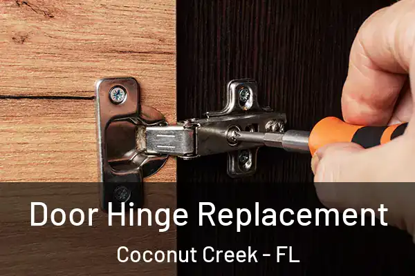  Door Hinge Replacement Coconut Creek - FL