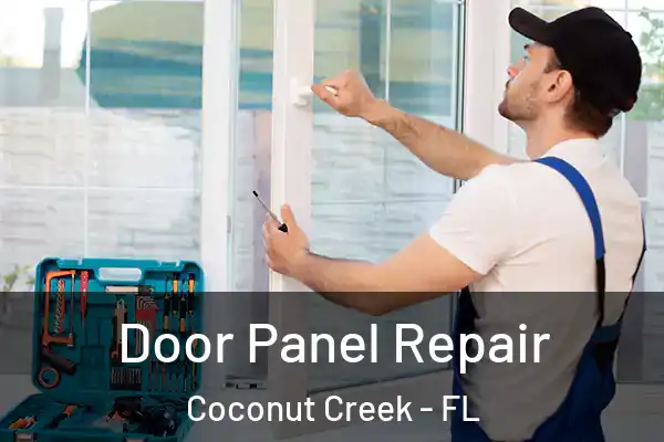  Door Panel Repair Coconut Creek - FL