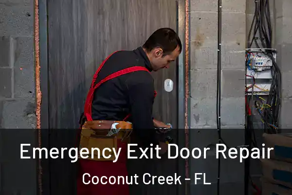  Emergency Exit Door Repair Coconut Creek - FL