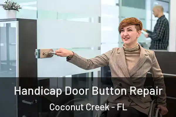  Handicap Door Button Repair Coconut Creek - FL