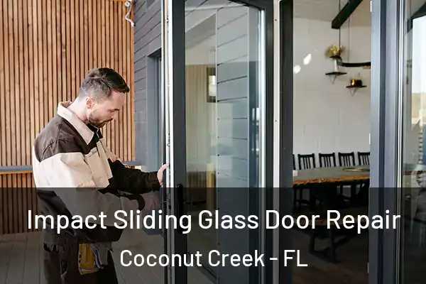  Impact Sliding Glass Door Repair Coconut Creek - FL