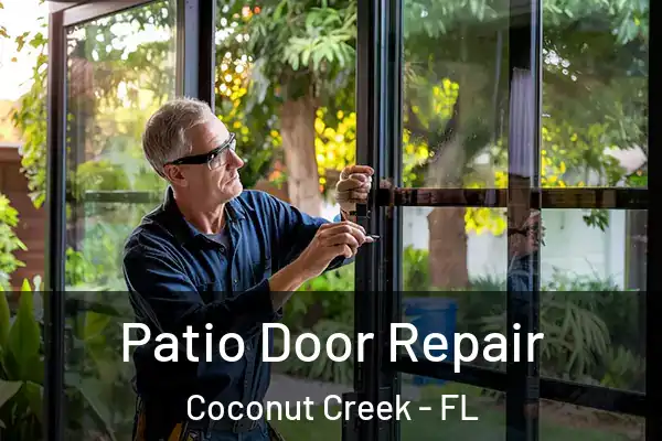  Patio Door Repair Coconut Creek - FL