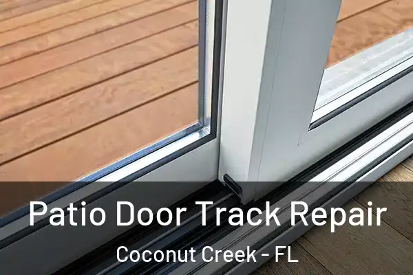  Patio Door Track Repair Coconut Creek - FL