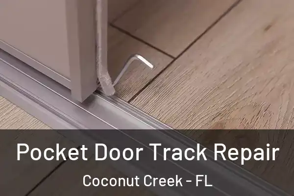  Pocket Door Track Repair Coconut Creek - FL