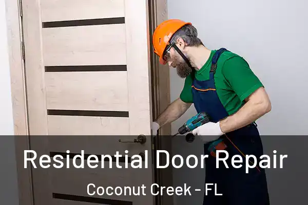  Residential Door Repair Coconut Creek - FL