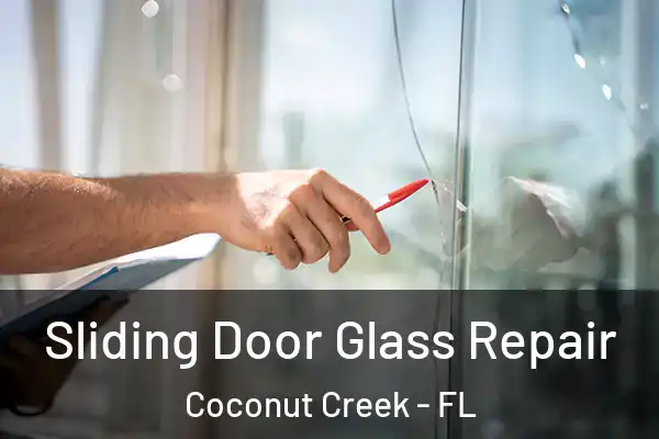  Sliding Door Glass Repair Coconut Creek - FL