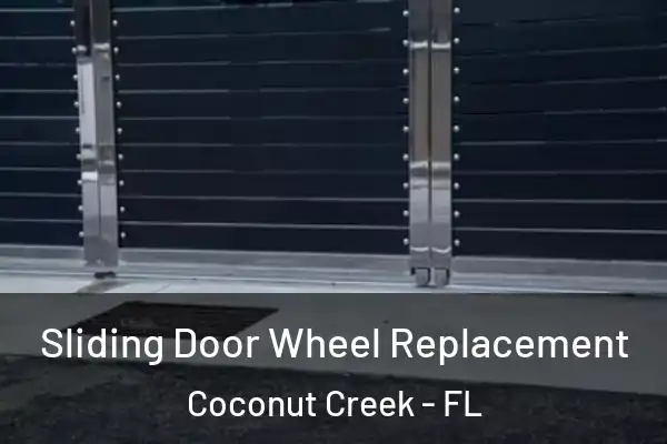  Sliding Door Wheel Replacement Coconut Creek - FL
